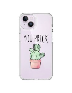 Coque iPhone 14 Plus You Prick Cactus Transparente -...