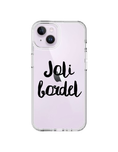 Coque iPhone 14 Plus Joli Bordel Transparente - Maryline Cazenave