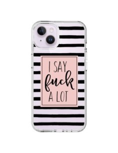 Cover iPhone 14 Plus I Say Fuck A Lot Trasparente -...