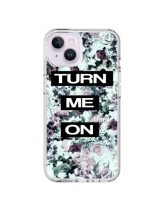 iPhone 14 Plus Case Turn Me On Flower Flowers - Monica...