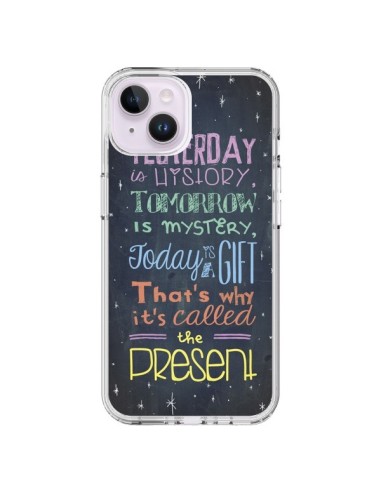 Coque iPhone 14 Plus Today is a gift Cadeau - Maximilian San