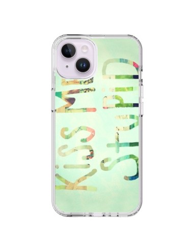 Coque iPhone 14 Plus Kiss Me Stupid - R Delean