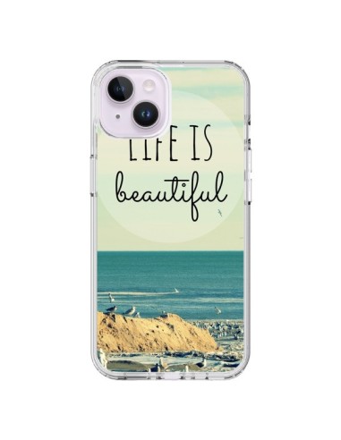 Coque iPhone 14 Plus Life is Beautiful - R Delean