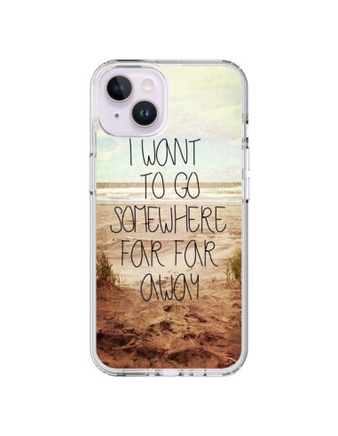 Coque iPhone 14 Plus I want to go somewhere - Sylvia Cook