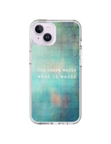 Coque iPhone 14 Plus The heart wants what it wants Coeur - Sylvia Cook
