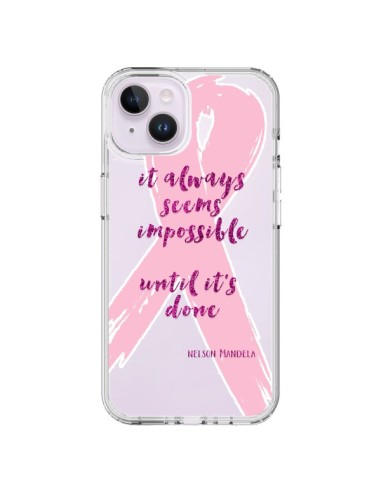 Coque iPhone 14 Plus It always seems impossible, cela semble toujours impossible Transparente - Sylvia Cook
