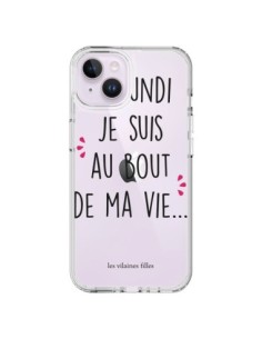 Coque iPhone 14 Plus Le lundi, je suis au bout de ma vie...