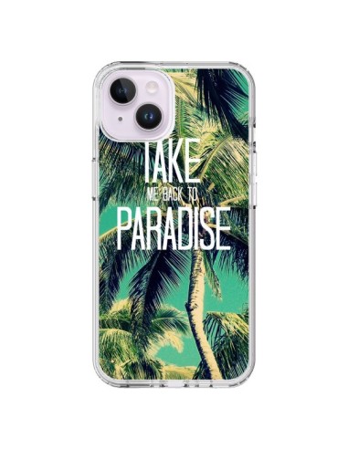 Coque iPhone 14 Plus Take me back to paradise USA Palmiers Palmtree - Tara Yarte
