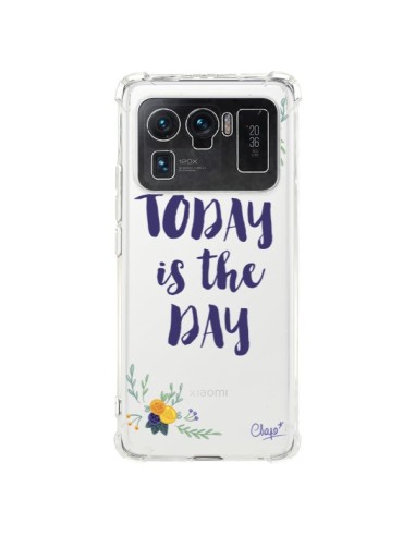 Coque Xiaomi Mi 11 Ultra Today is the day Fleurs Transparente - Chapo