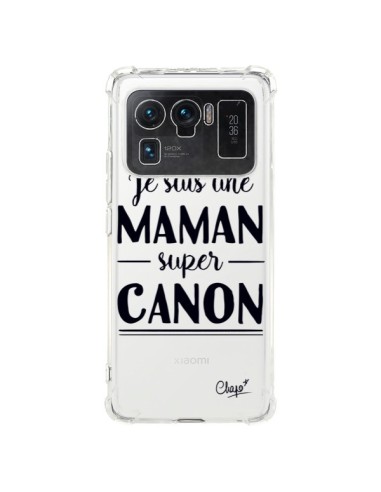 Coque Xiaomi Mi 11 Ultra Je suis une Maman super Canon Transparente - Chapo