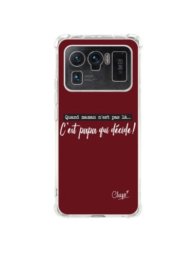 Coque Xiaomi Mi 11 Ultra C'est Papa qui Décide Rouge Bordeaux - Chapo