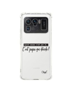 Coque Xiaomi Mi 11 Ultra C'est Papa qui Décide...