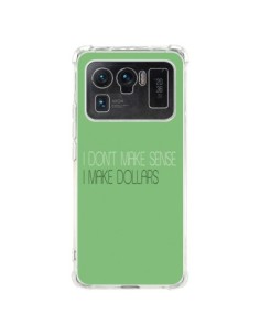 Coque Xiaomi Mi 11 Ultra I don't make sense, I make...