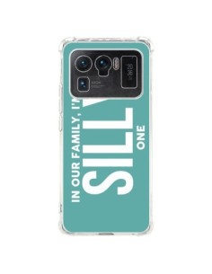 Coque Xiaomi Mi 11 Ultra In our family i'm the Silly one...