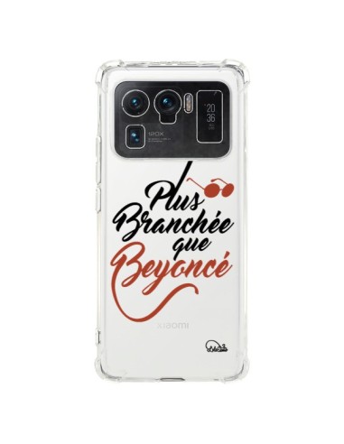 Coque Xiaomi Mi 11 Ultra Plus Branchée que Beyoncé Transparente - Lolo Santo