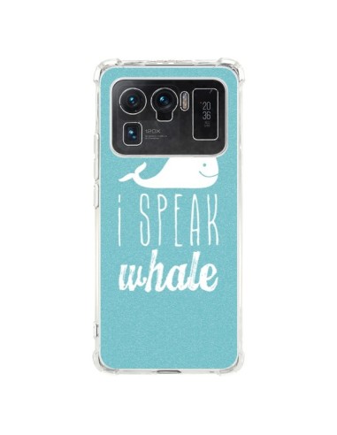 Coque Xiaomi Mi 11 Ultra I Speak Whale Baleine - Mary Nesrala