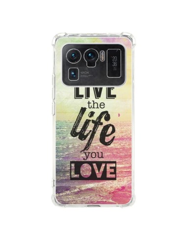 Coque Xiaomi Mi 11 Ultra Live the Life you Love, Vis la Vie que tu Aimes - Mary Nesrala