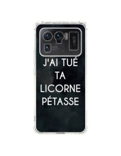 Coque Xiaomi Mi 11 Ultra J'ai tué ta Licorne Pétasse -...
