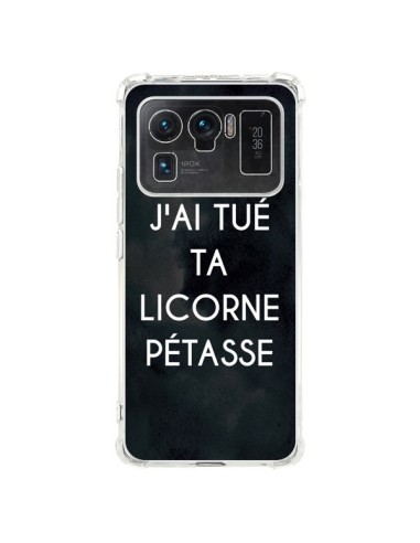 Coque Xiaomi Mi 11 Ultra J'ai tué ta Licorne Pétasse - Maryline Cazenave