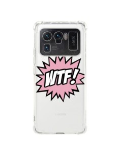 Coque Xiaomi Mi 11 Ultra WTF What The Fuck Transparente -...