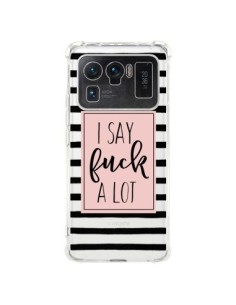 Coque Xiaomi Mi 11 Ultra I Say Fuck A Lot Transparente -...
