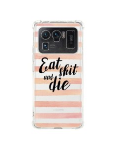 Coque Xiaomi Mi 11 Ultra Eat, Shit and Die Transparente -...