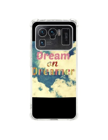 Coque Xiaomi Mi 11 Ultra Dream on Dreamer Rêves - R Delean