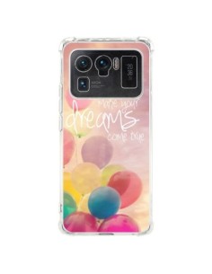 Coque Xiaomi Mi 11 Ultra Make your dreams come true -...