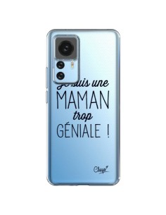 Coque Xiaomi 12T/12T Pro Je suis une Maman trop Géniale Transparente - Chapo