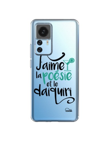 Coque Xiaomi 12T/12T Pro J'aime la poésie et le daiquiri Transparente - Lolo Santo