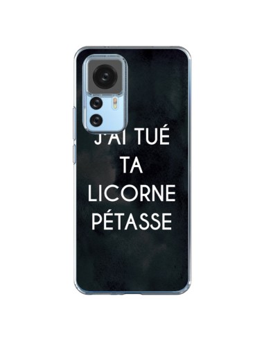 Coque Xiaomi 12T/12T Pro J'ai tué ta Licorne Pétasse - Maryline Cazenave