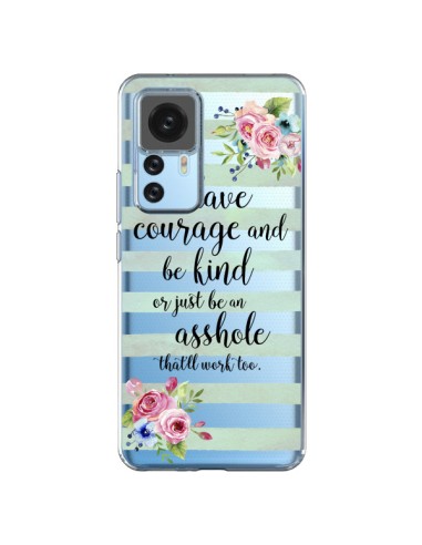 Coque Xiaomi 12T/12T Pro Courage, Kind, Asshole Transparente - Maryline Cazenave