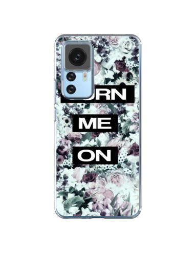 Cover Xiaomi 12T/12T Pro Turn Me On Flower Fiori - Monica Martinez