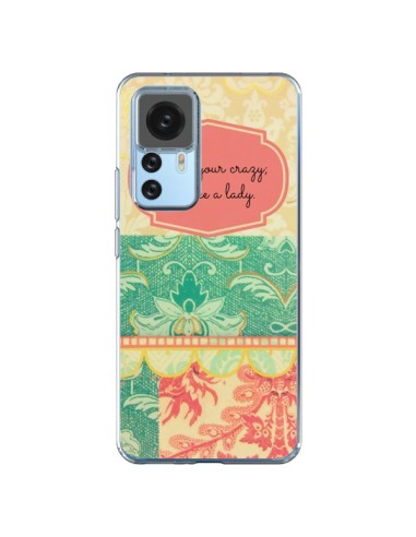 Coque Xiaomi 12T/12T Pro Hide your Crazy, Act Like a Lady - R Delean