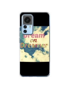 Cover Xiaomi 12T/12T Pro Dream on Dreamer Sogno - R Delean