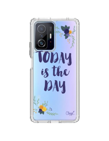 Coque Xiaomi 11T / 11T Pro Today is the day Fleurs Transparente - Chapo