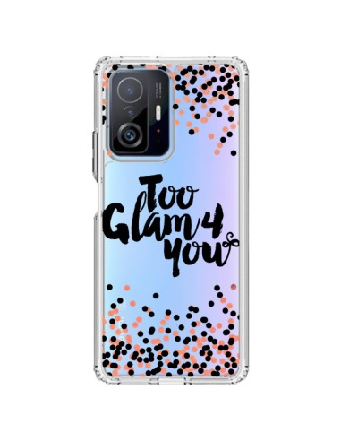 Coque Xiaomi 11T / 11T Pro Too Glamour 4 you Trop Glamour pour Toi Transparente - Ebi Emporium