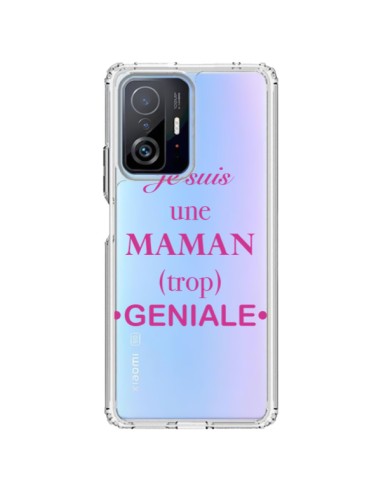 Coque Xiaomi 11T / 11T Pro Je suis une maman trop géniale Transparente - Laetitia