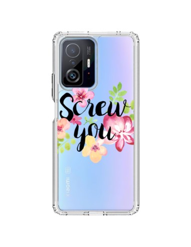 Coque Xiaomi 11T / 11T Pro Screw you Flower Fleur Transparente - Maryline Cazenave