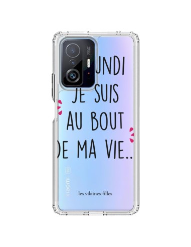 Coque Xiaomi 11T / 11T Pro Le lundi, je suis au bout de ma vie Transparente - Les Vilaines Filles