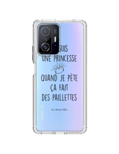 Coque Xiaomi 11T / 11T Pro Je suis une princesse quand je pète ça fait des paillettes Transparente - Les Vilaines Filles