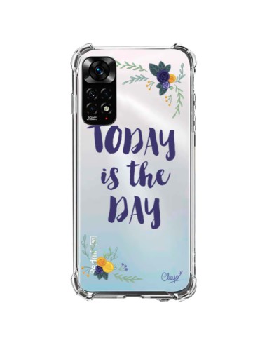 Coque Xiaomi Redmi Note 11 / 11S Today is the day Fleurs Transparente - Chapo