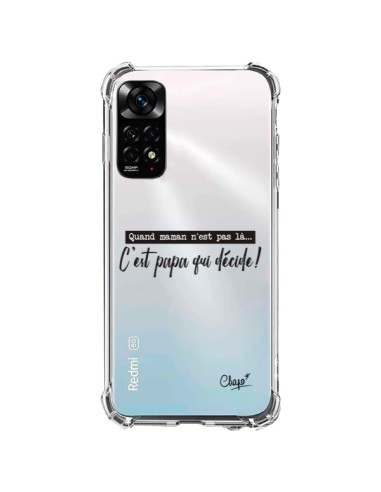 Coque Xiaomi Redmi Note 11 / 11S C'est Papa qui Décide Transparente - Chapo