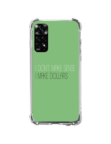 Coque Xiaomi Redmi Note 11 / 11S I don't make sense, I make Dollars, vert - Shop Gasoline