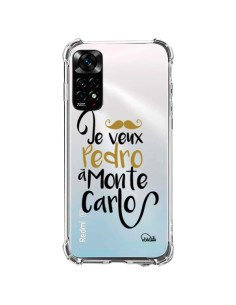 Coque Xiaomi Redmi Note 11 / 11S Je veux Pedro à Monte Carlo Transparente - Lolo Santo