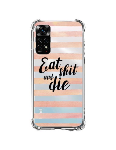 Xiaomi Redmi Note 11 / 11S Case Eat, Shit and Die Clear - Maryline Cazenave