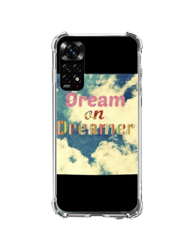 Coque Xiaomi Redmi Note 11 / 11S Dream on Dreamer Rêves - R Delean