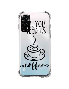 Coque Xiaomi Redmi Note 11 / 11S All you need is coffee Transparente - Sylvia Cook