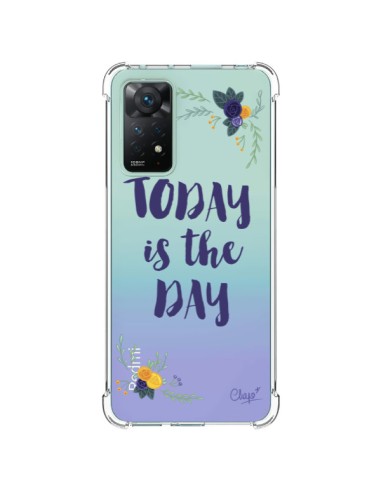 Coque Xiaomi Redmi Note 11 Pro Today is the day Fleurs Transparente - Chapo