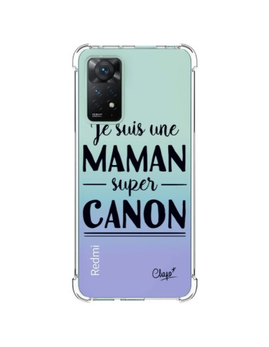 Coque Xiaomi Redmi Note 11 Pro Je suis une Maman super Canon Transparente - Chapo